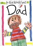 To the World's Best Dad (1850153302) by Exley, Helen Exley, Helen: To the World's Best Dad