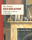 Innes, Jocasta: The Thrifty Decorator