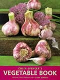 Spencer, Colin: Colin Spencer's Vegetable Book Spencer, Colin: Colin Spencer's Vegetable Book