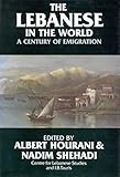Hourani, Albert H.: The Lebanese and the World : A Century of Emigration