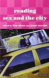 Akass, Kim: Reading Sex and the City Akass, Kim: Reading Sex and the City