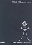 Allan, James: Persian Steel: Masterpieces of Iranian Art