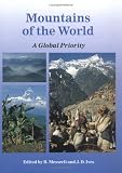 Messerli, Bruno: Mountains of the World: A Global Priority