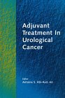 De Kernion, Jean B.: Adjuvant Treatment in Urological Cancer De Kernion, Jean B.: Adjuvant Treatment in Urological Cancer