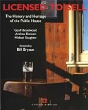 Davison, Andrew: Licensed To Sell: The History And Heritage Of The Public House