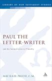 Prior, Michael: Paul the Letter-Writer and the Second Letter to Timothy Prior, Michael: Paul the Letter-Writer and the Second Letter to Timothy