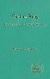 Brettler, Marc Zvi: God Is King: Understanding an Israelite Metaphor