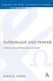 Chow, John K.: Patronage and Power: A Study of Social Networks in Corinth Chow, John K.: Patronage and Power: A Study of Social Networks in Corinth