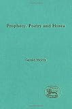 Morris, Gerald Paul: Prophecy, Poetry And Hosea