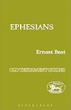 Best, E.: Ephesians: A Critical and Exegetical Commentary Best, E.: Ephesians: A Critical and Exegetical Commentary