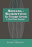 Chalcraft, David J.: Social Scientific Old Testament Criticism: A Sheffield Reader