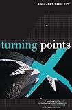 Roberts, Vaughan: Turning Points