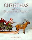 King, Constance: Christmas Antiques, Decorations and Traditions