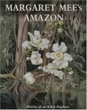 [???]: Margaret Mee's Amazon: Diaries of an Artist Explorer