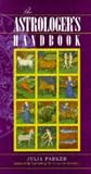 Parker, Julia: The Astrologer's Handbook Parker, Julia: The Astrologer's Handbook