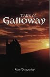 Temperley, Alan: Tales of Galloway Temperley, Alan: Tales of Galloway