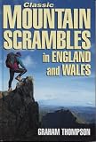 Thompson, Graham: Classic Mountain Scrambles in England and Wales Thompson, Graham: Classic Mountain Scrambles in England and Wales