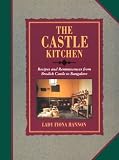 Hannon, Fiona: The Castle Kitchen: Recipes and Reminiscences from Brodick Castle to Bangalore Hannon, Fiona: The Castle Kitchen: Recipes and Reminiscences from Brodick Castle to Bangalore