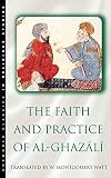 Watt, W. Montgomery: The Faith and Practice of Al-Ghazali