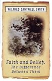 Faith and Belief : The Difference Between Them (1851681655) by Smith, Wilfred C. Smith, Wilfred C.: Faith and Belief : The Difference Between Them