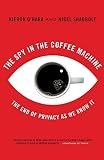 Shadbolt, Nigel: The Spy in the Coffee Machine Shadbolt, Nigel: The Spy in the Coffee Machine