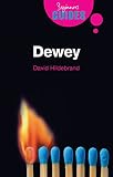 Hildebrand, David: Dewey: A Beginner's Guide Hildebrand, David: Dewey: A Beginner's Guide