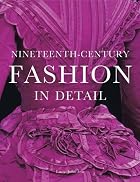 Nineteenth-Century Fashion in Detail by Lucy&hellip;