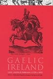 Group for the Study of Irish Historic Settlement: Gaelic Ireland C.1250-1650: Land, Lordship and Settlement Group for the Study of Irish Historic Settlement: Gaelic Ireland C.1250-1650: Land, Lordship and Settlement
