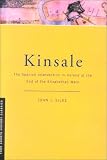 Silke, John J.: Kinsale: The Spanish Intervention in Ireland at the End of the Elizabethan Wars Silke, John J.: Kinsale: The Spanish Intervention in Ireland at the End of the Elizabethan Wars