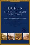 Simms, Anngret: Dublin: Through Space & Time Simms, Anngret: Dublin: Through Space & Time
