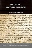 Connolly, Philomena: Medieval Record Sources Connolly, Philomena: Medieval Record Sources