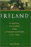 Murphy, James H.: Ireland: A Social, Cultural and Literary History, 1791-1891 Murphy, James H.: Ireland: A Social, Cultural and Literary History, 1791-1891