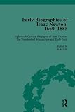 Iliffe, Rob: Early Biographies Of Isaac Newton: 1660-1885