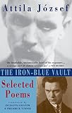 Turner, Frederick: The Iron-Blue Vault: Selected Poems Turner, Frederick: The Iron-Blue Vault: Selected Poems