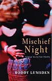 Lumsden, Roddy: Mischief Night: New And Selected Poems