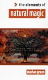 Green, Marian: The Elements of Natural Magic