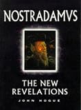 Hogue, John: Nostradamus: The New Revelations Hogue, John: Nostradamus: The New Revelations
