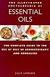 The Illustrated Encyclopedia of Essential Oils: The Complete Guide to the Use of Oils in Aromatherapy and Herbalism (Illustrated Encyclopedia)