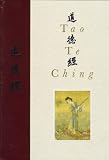 Kwok Man-Ho: Illustrated Tao Te Ching: A New Translation