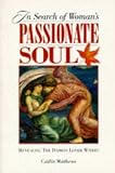 Matthews, Caitlin: In Search of Women's Passionate Soul: Revealing the Daimon Lover Within Matthews, Caitlin: In Search of Women's Passionate Soul: Revealing the Daimon Lover Within