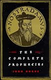 Hogue, John: Nostradamus: The Complete Prophecies