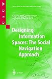 Benyon, David: Designing Information Spaces: The Social Navigation Approach