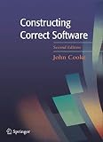 Cooke, John: Constructing Correct Software Cooke, John: Constructing Correct Software