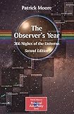 Moore, Patrick: The Observer's Year: 366 Nights of the Universe Moore, Patrick: The Observer's Year: 366 Nights of the Universe