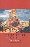 Carson, Ciaran: The Ballad of HMS Belfast: A Compendium of Belfast Poems Carson, Ciaran: The Ballad of HMS Belfast: A Compendium of Belfast Poems