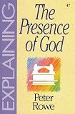 Rowe, Peter: Explaining the Presence of God Rowe, Peter: Explaining the Presence of God