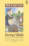 Wakefield, Tom: Forties' Child