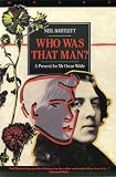 Bartlett, Neil: Who Was That Man?: A Present for Mr. Oscar Wilde Bartlett, Neil: Who Was That Man?: A Present for Mr. Oscar Wilde