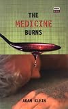 Klein, Adam: The Medicine Burns