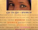 Baird, Venessa: Eye to Eye Women: Their Words and Worlds. Life in Africa, Asia, Latin America and the Caribbean As Seen in Photographs and in Fiction by the Region's Top Women Writers Baird, Venessa: Eye to Eye Women: Their Words and Worlds. Life in Africa, Asia, Latin America and the Caribbean As Seen in Photographs and in Fiction by the Region's Top Women Writers